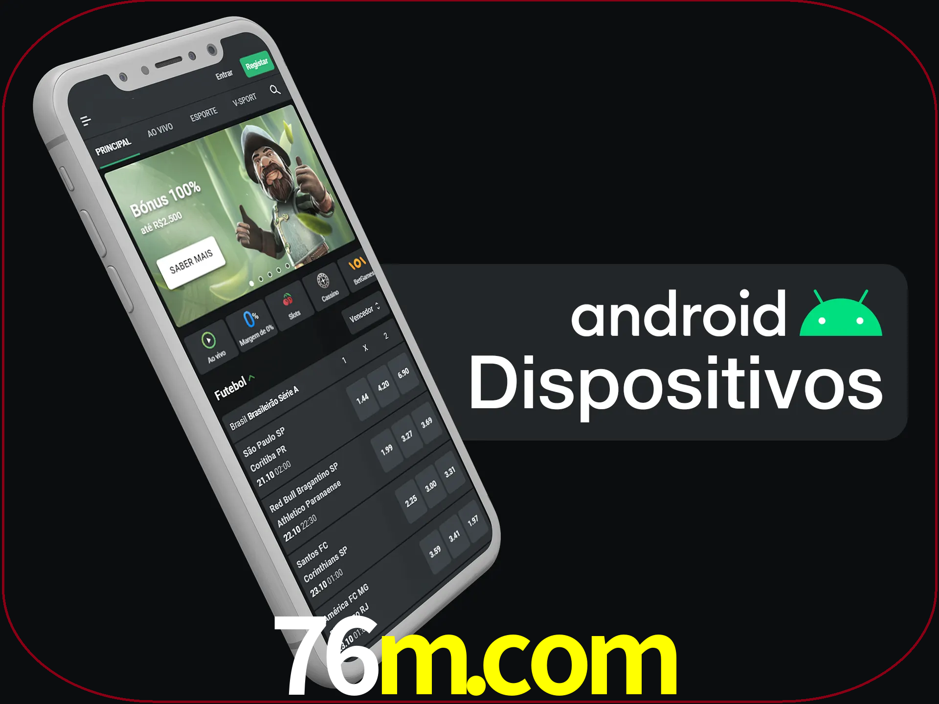 O aplicativo suporta a maioria de todos os dispositivos Android.